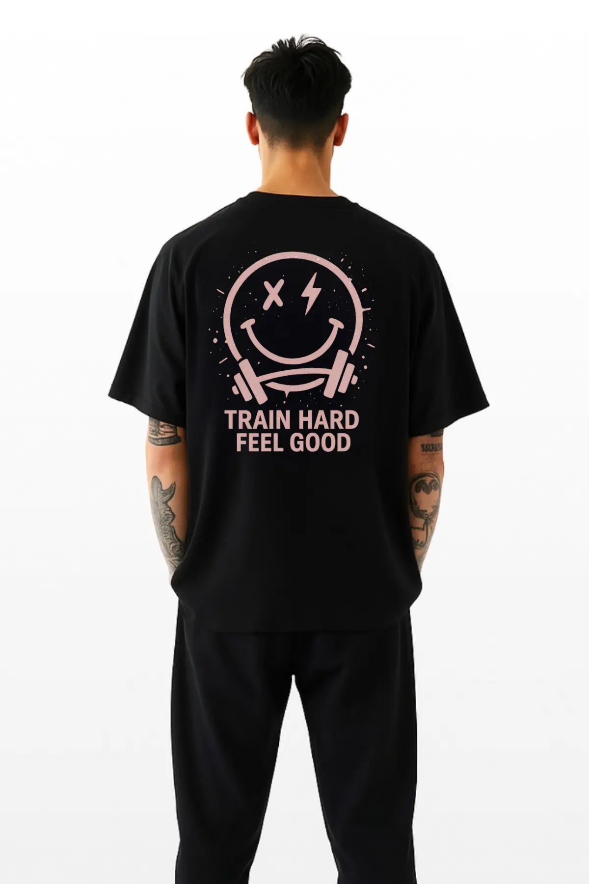 Train Hard Feel Good Oversized Shirt (Backprint)