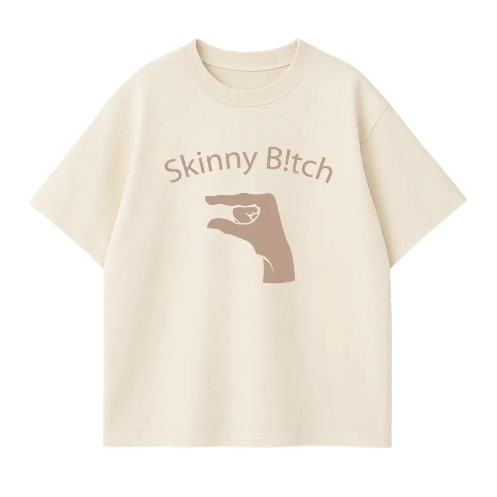 Skinny B!tch Oversized Shirt