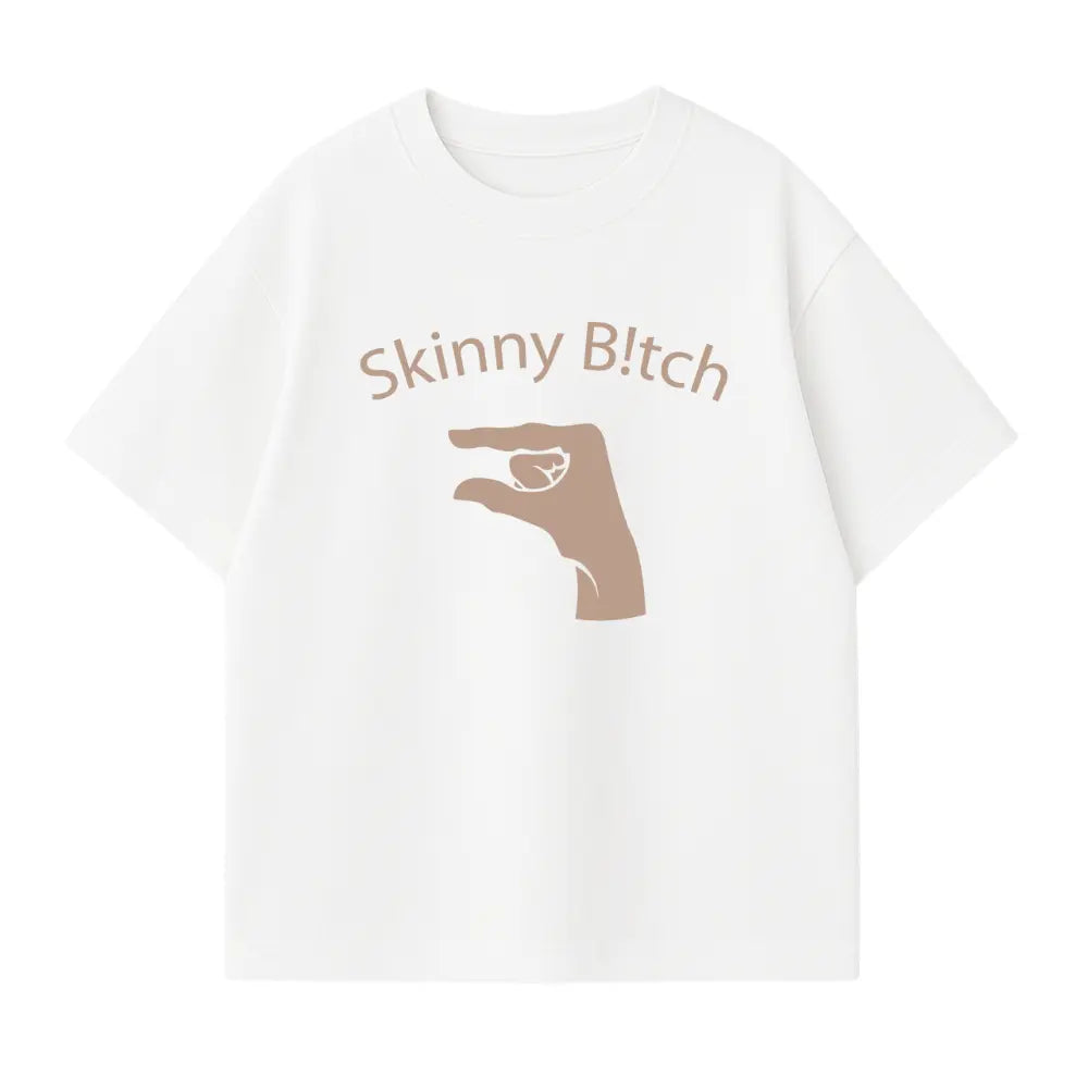 Skinny B!tch Oversized Shirt