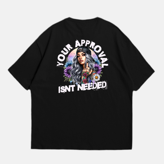 Your Approval Oversized Shirt (Backprint)