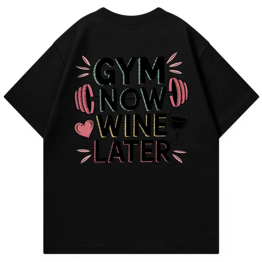 Gym Now Wine Later Oversized Shirt