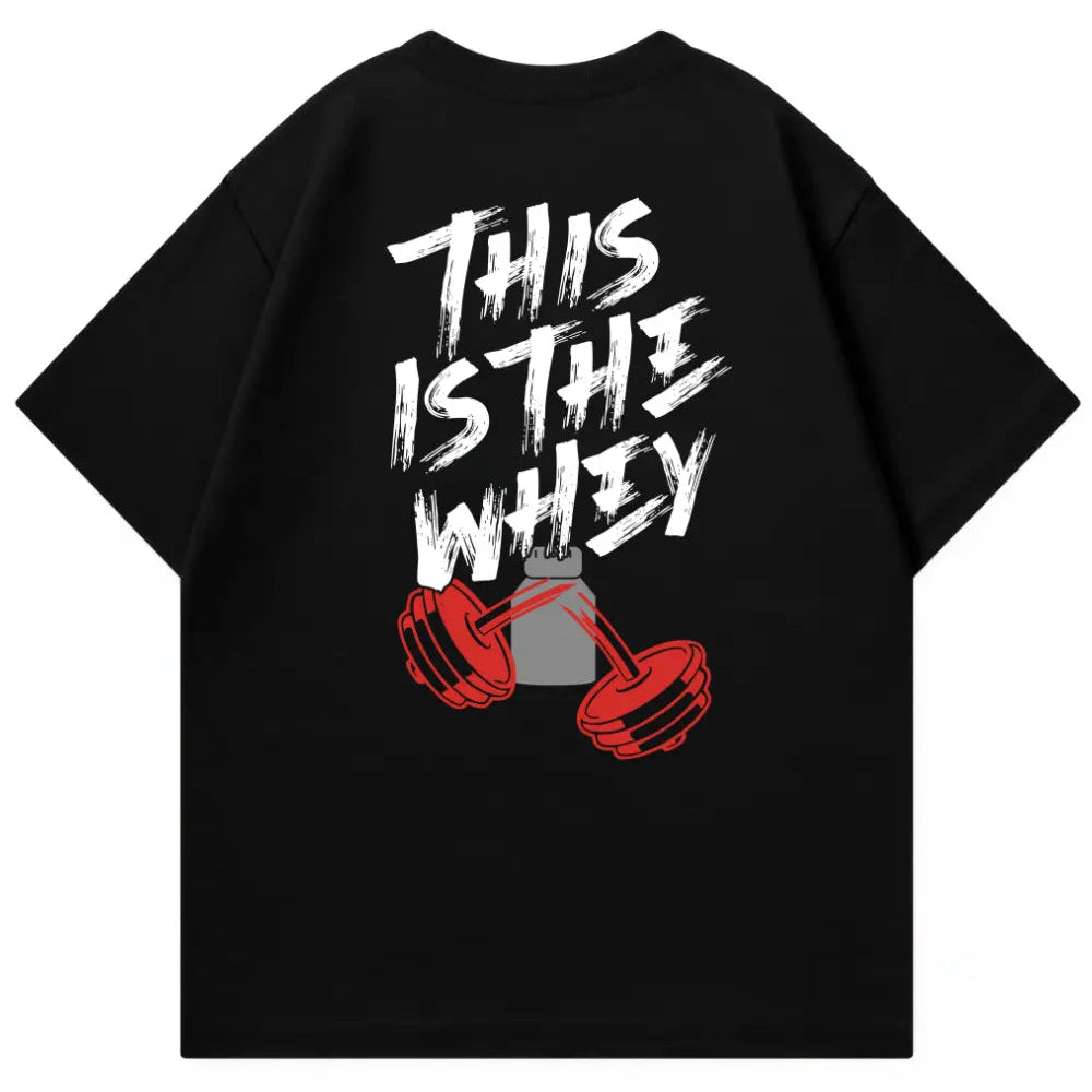 This Is The Whey Oversized Shirt