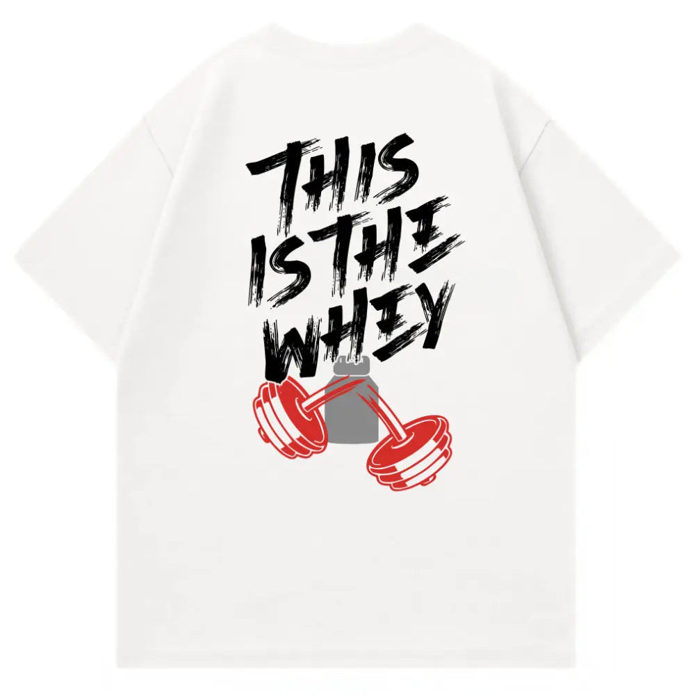 This Is The Whey Oversized Shirt