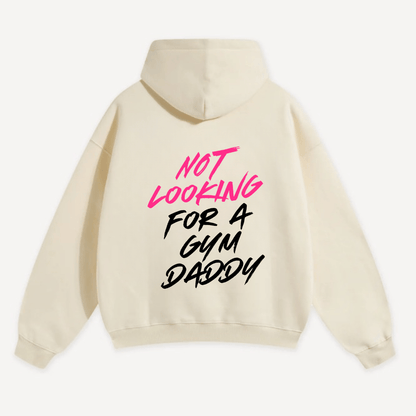Not Looking For A Gym Daddy Oversized Hoodie