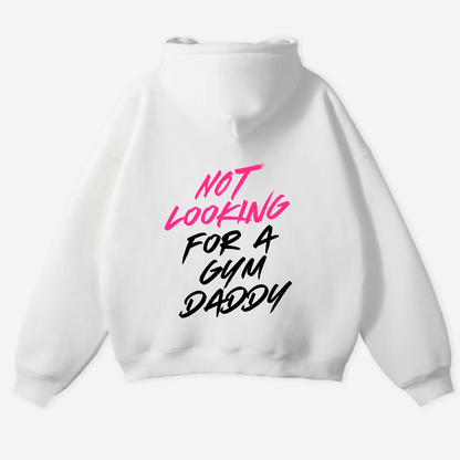 Not Looking For A Gym Daddy Oversized Hoodie